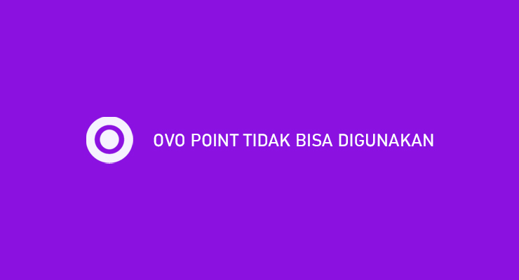 OVO Point Tidak Bisa Digunakan Ini Penyebab^ Mengatasi